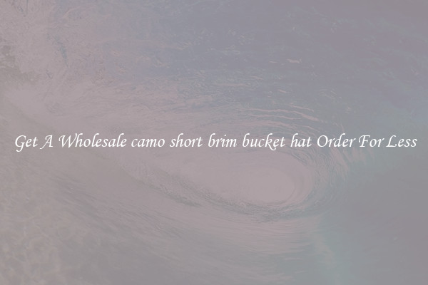 Get A Wholesale camo short brim bucket hat Order For Less