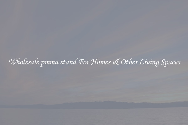 Wholesale pmma stand For Homes & Other Living Spaces