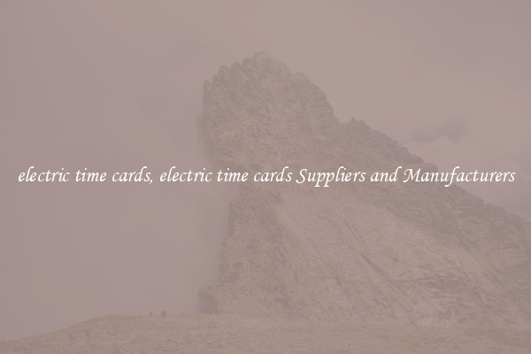 electric time cards, electric time cards Suppliers and Manufacturers