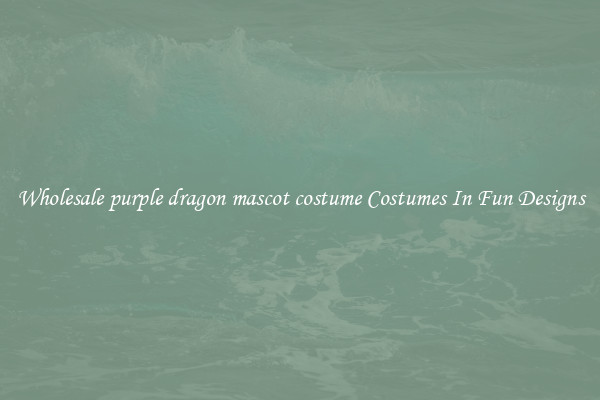 Wholesale purple dragon mascot costume Costumes In Fun Designs