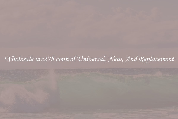 Wholesale urc22b control Universal, New, And Replacement