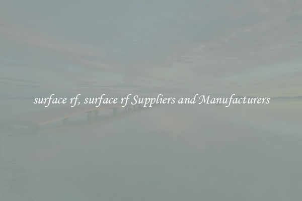 surface rf, surface rf Suppliers and Manufacturers