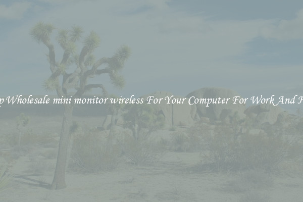 Crisp Wholesale mini monitor wireless For Your Computer For Work And Home