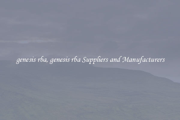 genesis rba, genesis rba Suppliers and Manufacturers