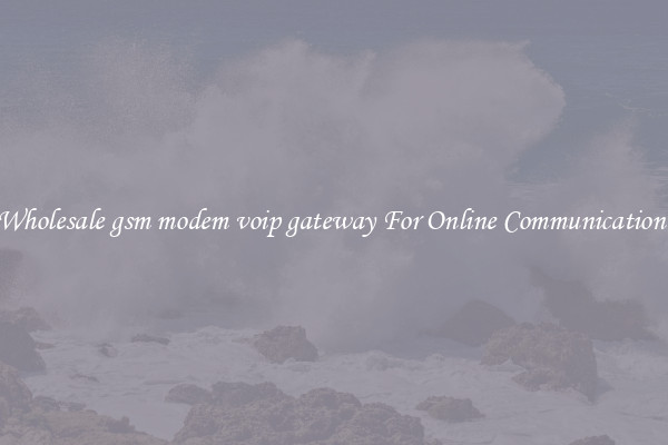 Wholesale gsm modem voip gateway For Online Communication 